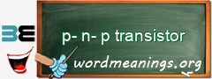 WordMeaning blackboard for p-n-p transistor